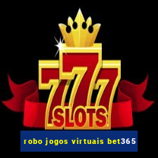 robo jogos virtuais bet365